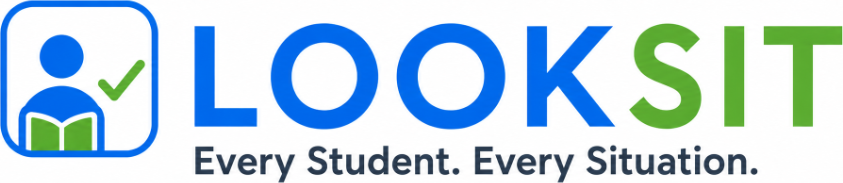 LOOKSIT - Every Student. Every Situation.